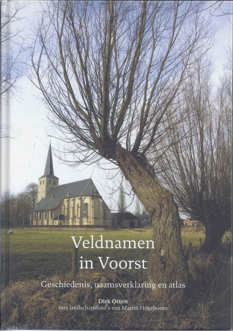 Otten, Dirk - Veldnamen in Voorst. Geschiedenis, naamsverklaring en atlas.