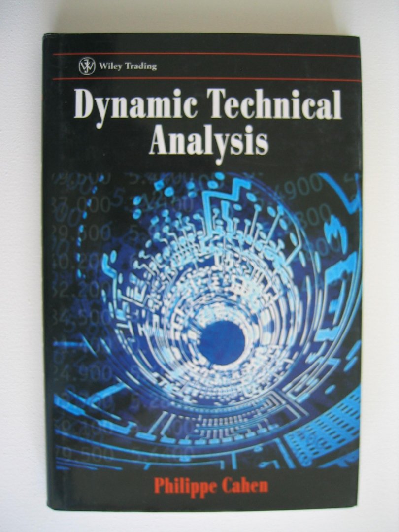 Cahen, Philippe - Dynamic Technical Analysis