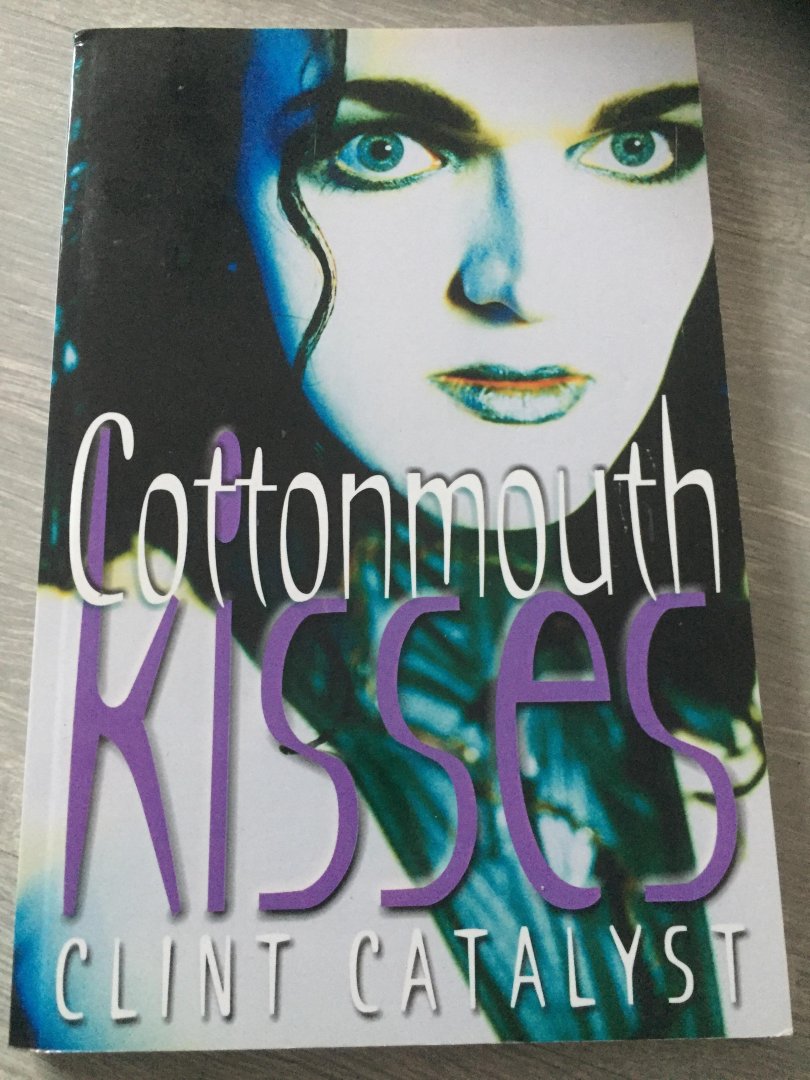 Catalyst, Clint - Cottonmouth Kisses