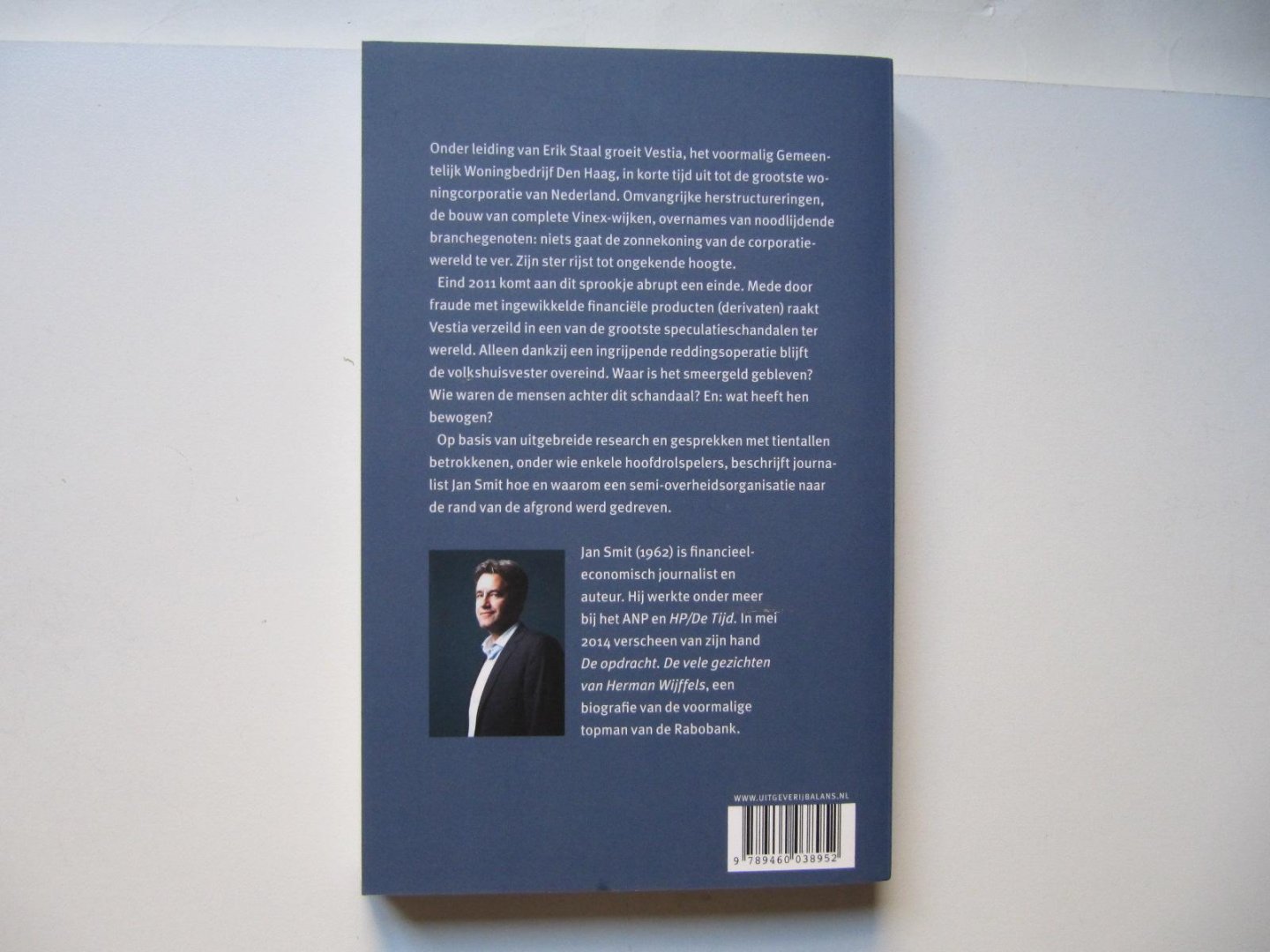 Smit, Jan - Het derivatendrama / hoe woningcorporatie Vestia verzeild raakte in een van de grootste speculatieschandalen ter wereld