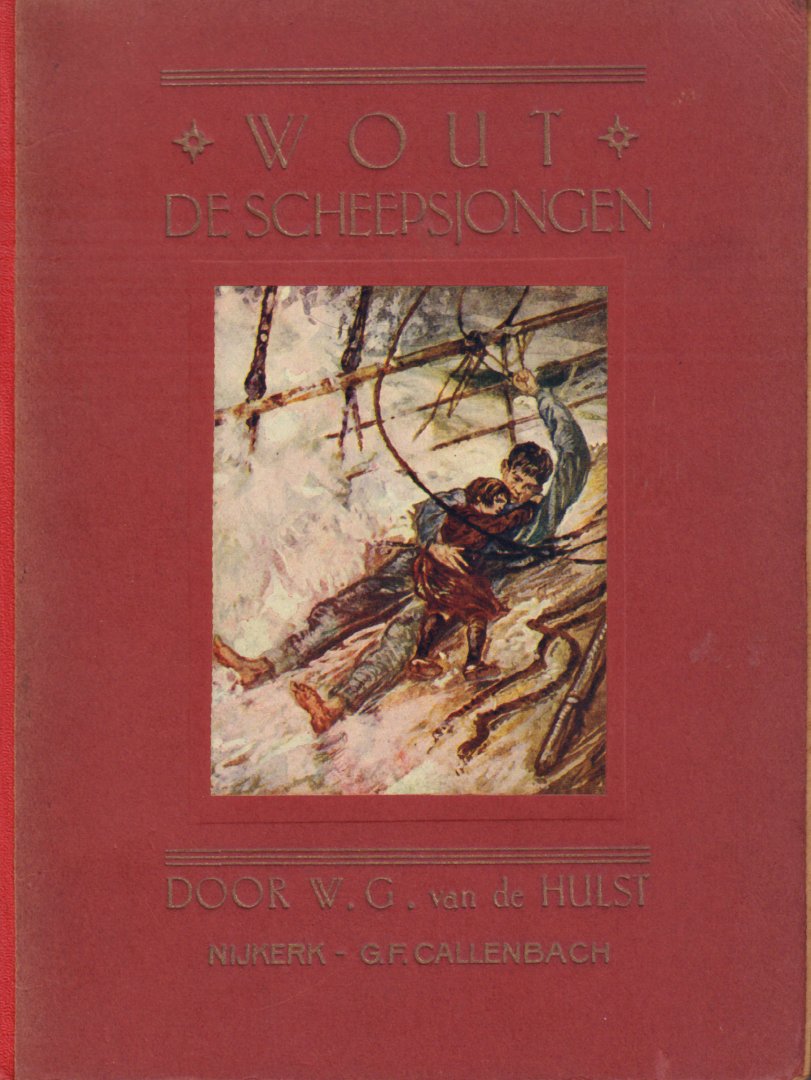 Hulst, W.G. van de - Wout De Scheepsjongen, 78 pag. , goede staat (naam op titelpagina geschreven)