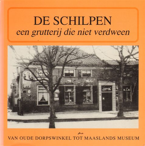 Diverse auteurs - De Schilpen, een grutterij die niet verdween, Van oude dorpswinkel tot Maaslands museum, 108 pag. paperback, goede staat