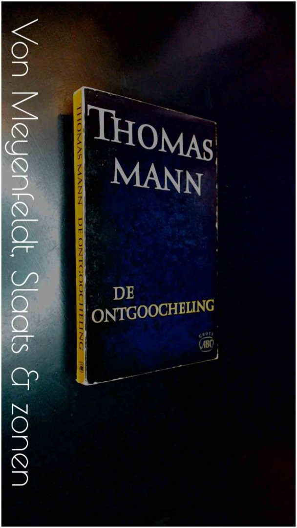 Mann, Thomas - De ontgoocheling
