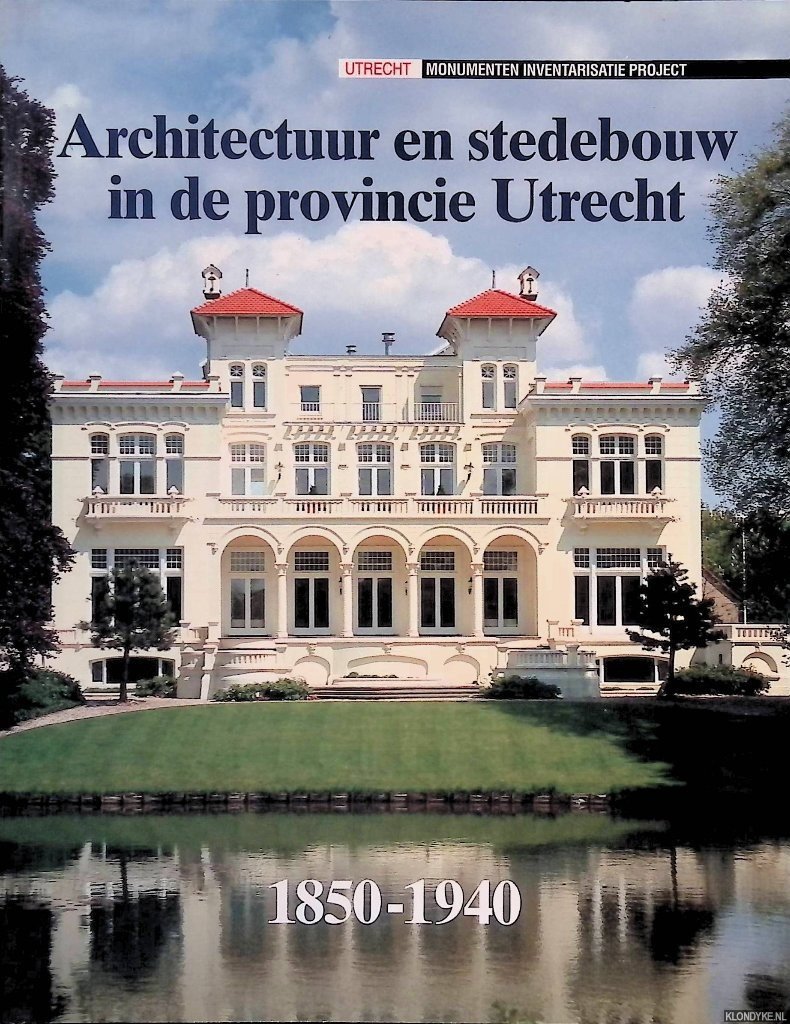 Blijdenstijn, Roland & Marinus Kooiman - Architectuur en stedebouw in de provincie Utrecht, 1850-1940