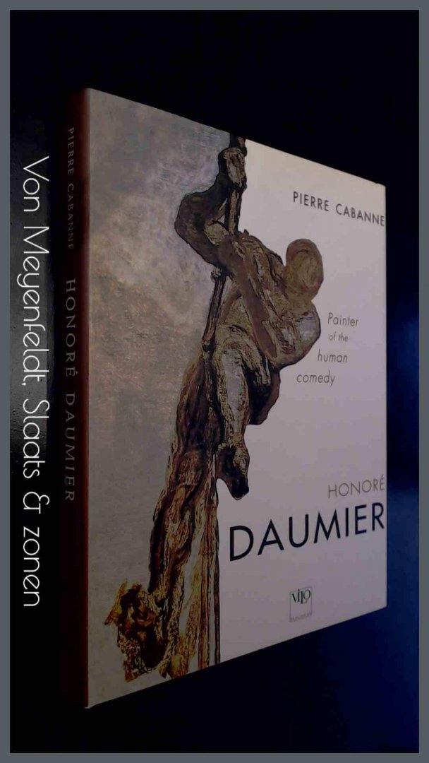 Cabanne, Pierre - Daumier - Painter of the human comedy