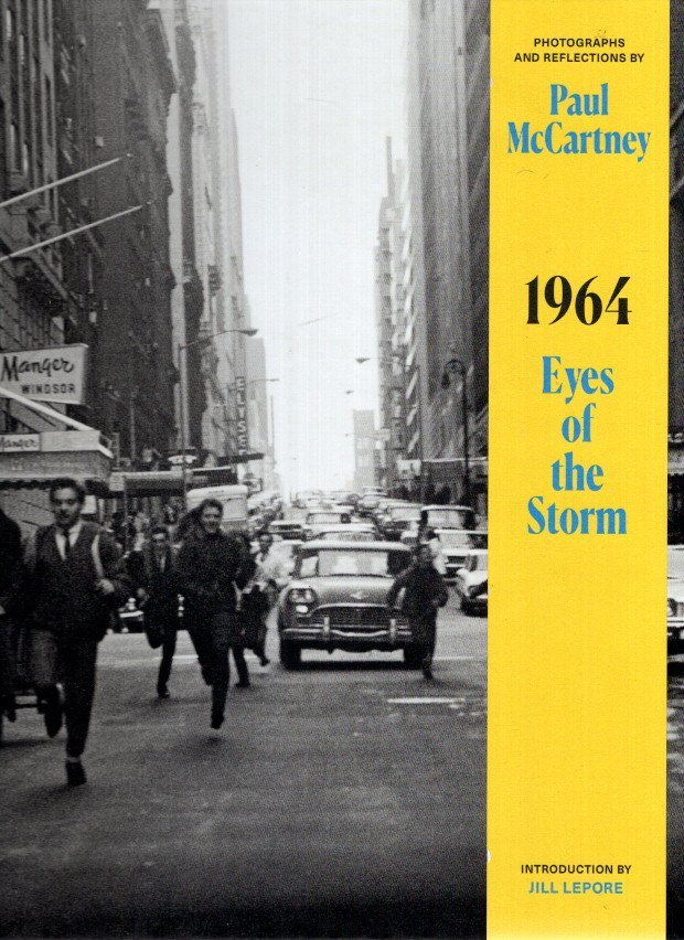 McCARTNEY, Paul - Paul McCartney - 1964 - Eyes of the Storm - Photographs and Reflections by Paul McCartney.