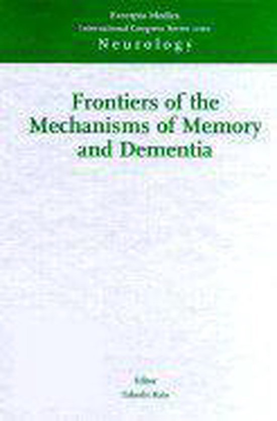  - Frontier of the Mechanisms of Memory and Dementia