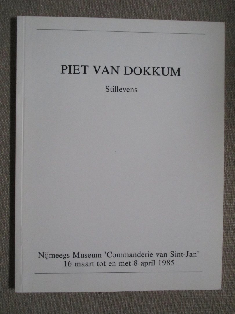 Dokkum/Grinten - Piet van Dokkum Stillevens