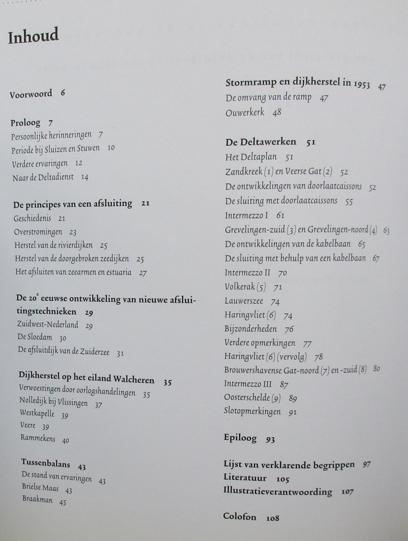 Stamhuis, Prof. ir. Eize - Afsluitingstechnieken in de Nederlandse Delta : een overzicht van de ontwikkeling van deze techniek  ISBN: 9057301768