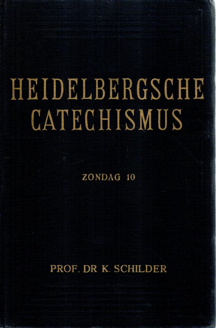 Schilder, Prof. Dr. K. - compleet in 4 banden: Heidelbergsche Catechismus