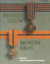 Bronzen leeuw, bronzen kruis - militaire dapperheidsonderscheidingen