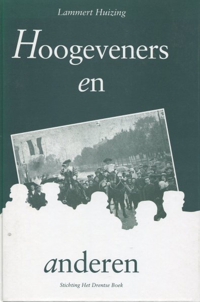 Lammert Huizing - Hoogeveners en anderen.