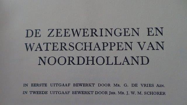 Kooiman, D., - De zeeweringen en waterschappen van Noordholland. Derde uitgaaf.