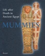 Germer, Renate - Mummies. Life After Death in Ancient Egypt.