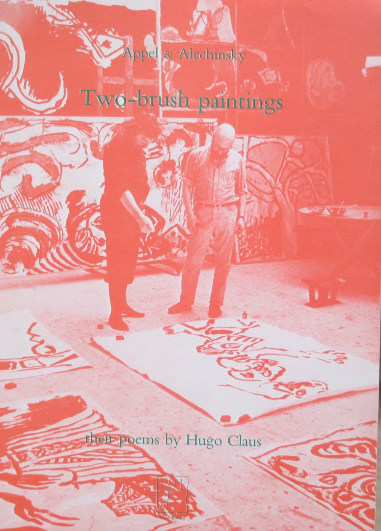 Claus, Hugo; Karel Appel; Pierre Alechinsky; Christian Dotremont (foreword) - Appel & Alechinsky, two-brush paintings - their poems by Hugo Claus