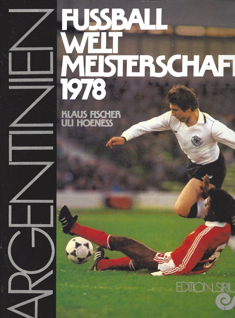 Fischer, Klaus und Hoeness, Uli - Fussball Weltmeisterschaft 1978 -Argentinien