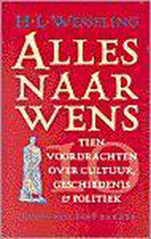 Wesseling, H.L. - Alles naar wens