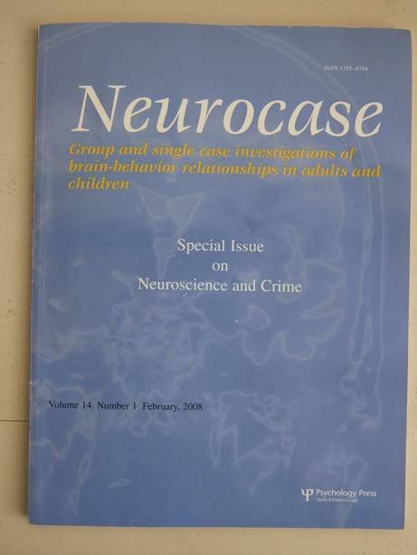 Markowitsch, Hans J. & Miller, Bruce L. (ed.). - Neurocase. Group and single case investigations of brain-behavior relationships in adults and children. Special issue on neuroscience and crime. Volume 14, number 1, February 2008.
