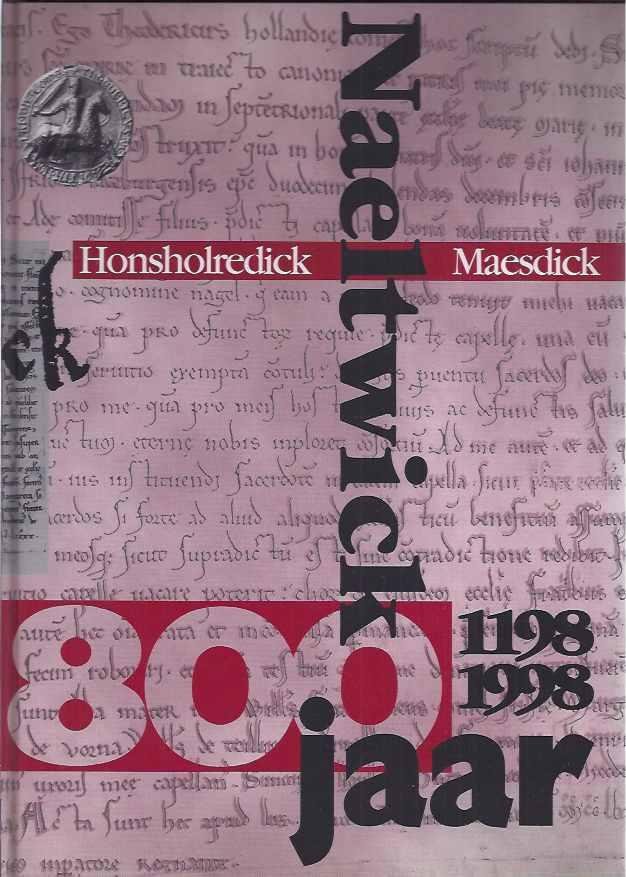 Groenewegen, H.I.M. & P.W. Vis (red.). - Naeltwick 1198-1998.