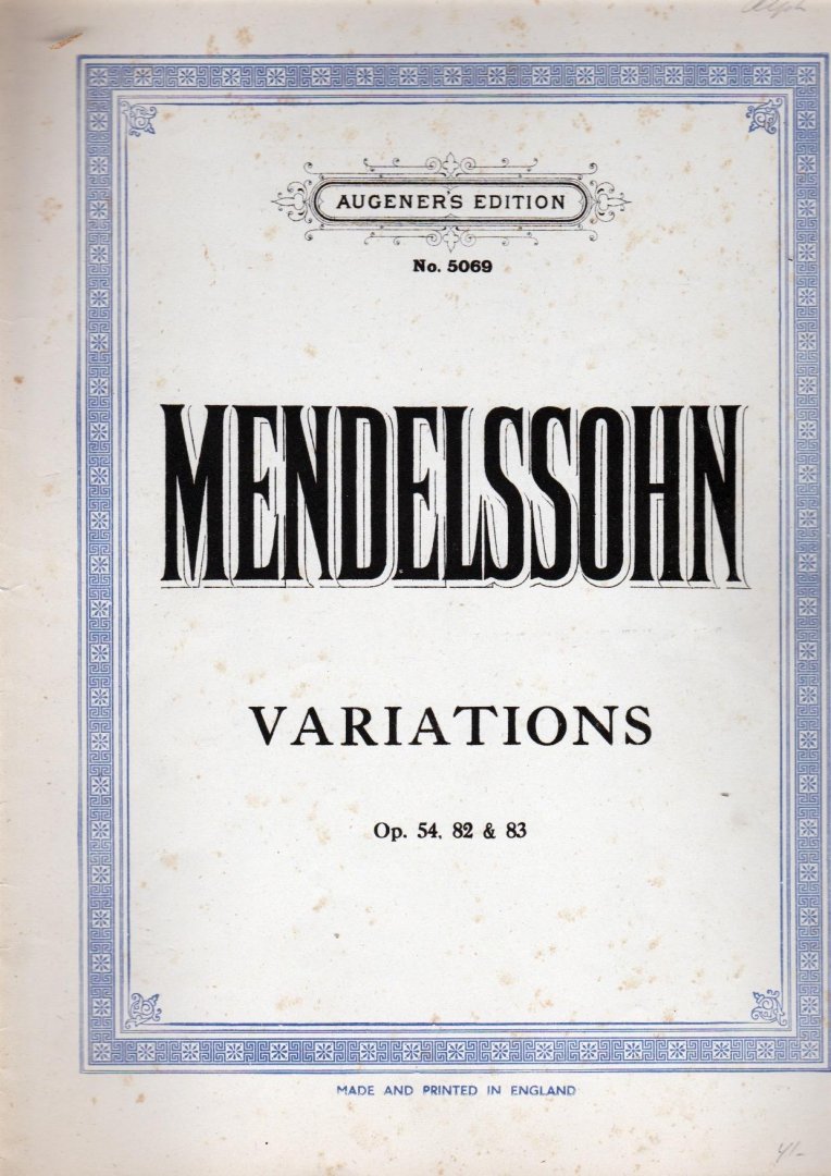 Mendelsson, Felix Sheet music - Variations opus 54, 82, & 83