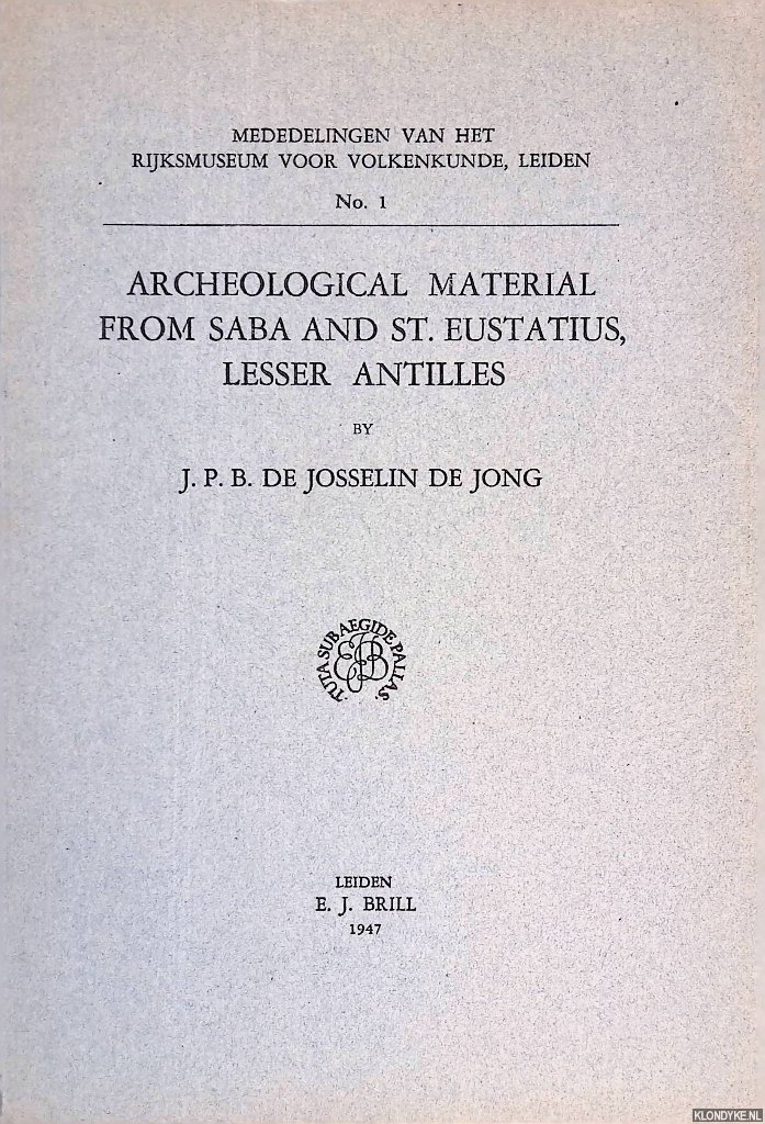 Josselin de Jong, J.P.B. de - Archeological material from Saba and St. Eustatius, Lesser Antilles