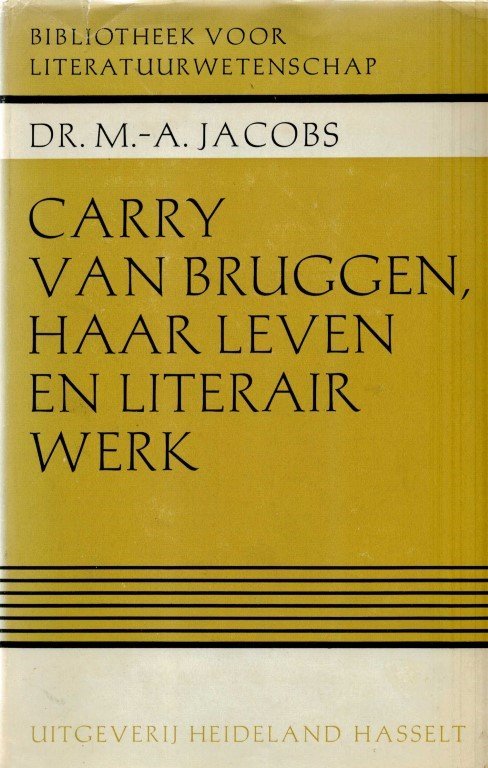 Jacobs,  M.a. - Carry van Bruggen, haar leven en literair werk. Bibliotheek voor Literatuurwetenschap bonus: krantenpagina over dit onderwerp