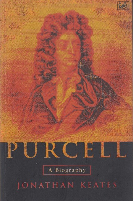 Keates, Jonathan - Purcell. A Biography.
