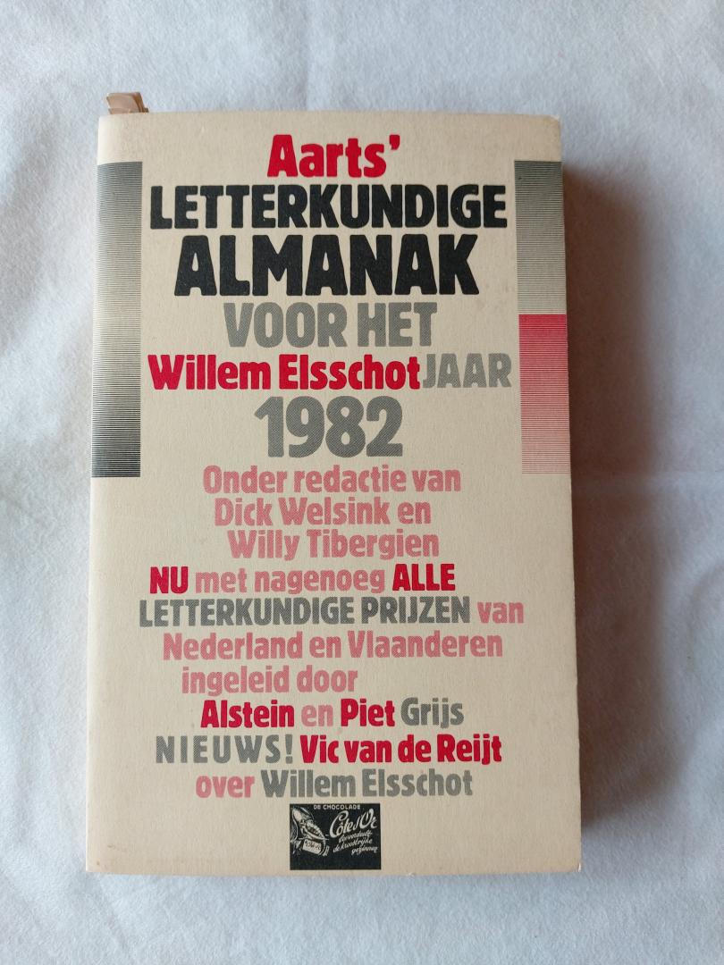 Welsink, Dick &Tibergien, Willy onder redactie van - Aarts` Letterkundige almanak voor het Willem Elsschot jaar 1982