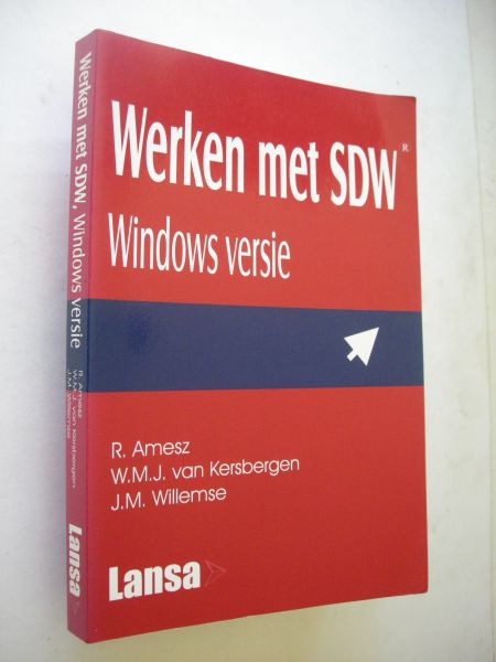 Amesz, R.  Kersbergen, W.M.J. van / Willemse, J.M. - Werken met SDW. Windows versie.