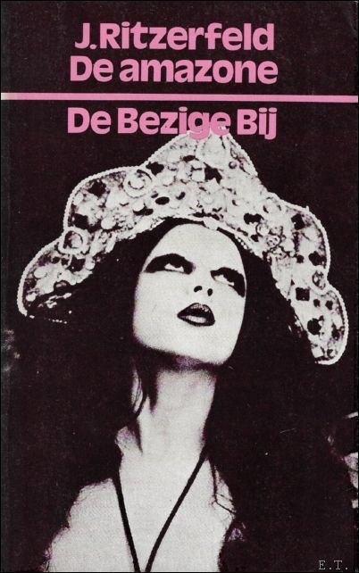 RITZERFELD, J. - DE AMAZONE.  I. DE SCHRIJVER EN ZIJN DOCHTER.  II. TIEN DAGEN AAN ZEE.  III. ANIMA JE REINSTE FILM.