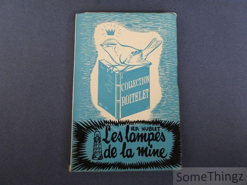 R.P. Hublet - Les lampes de la mine.