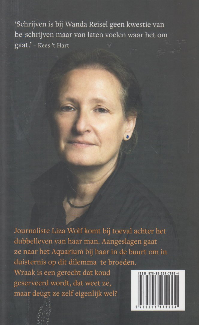 Reisel (Willemstad (Curaçao), 24 november 1955), Wanda - Liefde tussen 5 en 7 - Journaliste Liza Wolf komt bij toeval achter het dubbelleven van haar man. Aangeslagen gaat ze naar het Aquarium bij haar in de buurt om in duisternis op dit dilemma te broeden. Wraak is een gerecht dat koud geserveerd wordt.