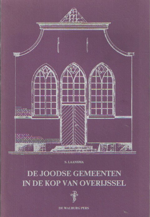 Laansma, S. - De Joodse gemeenten in de kop van Overijssel.
