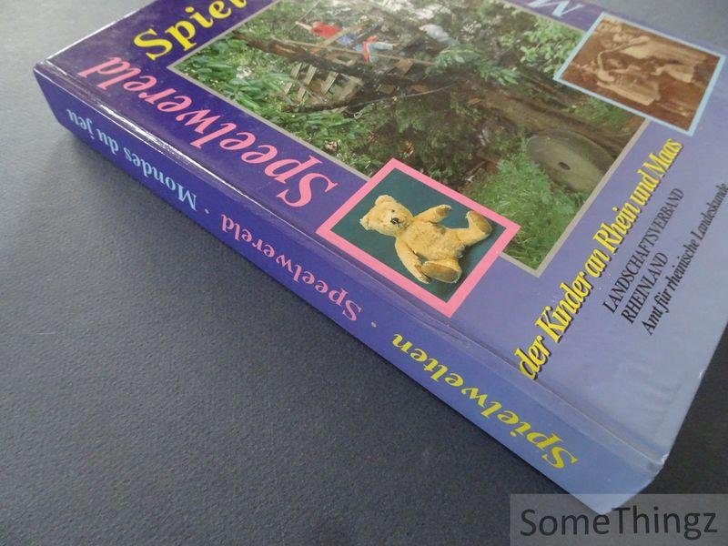 Fadel, Ayten / e.a.. - Spielwelten der Kinder an Rhein und Maas. Speelwereld van kinderen aan Rijn en Maas. Mondes du jeu de la région du Rhin et de la Muese.