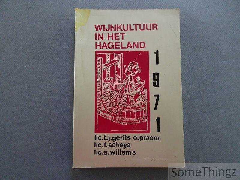 Gerits, T.J. / Scheys, F. en Willems, A. - Wijnkultuur in het Hageland, 1971.