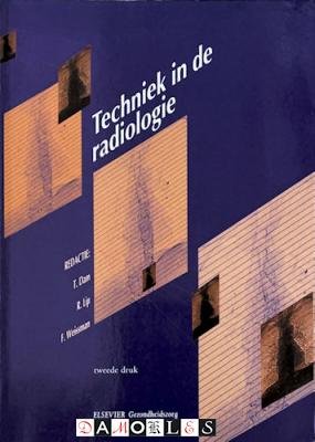 T. Dam, R. Lip, F. Weissman - Techniek in de Radiologie