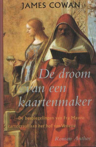 Cowan, James - De droom van een kaartenmaker. De bespiegelingen van Fra Mauro, cartograaf aan het hof van Venetie