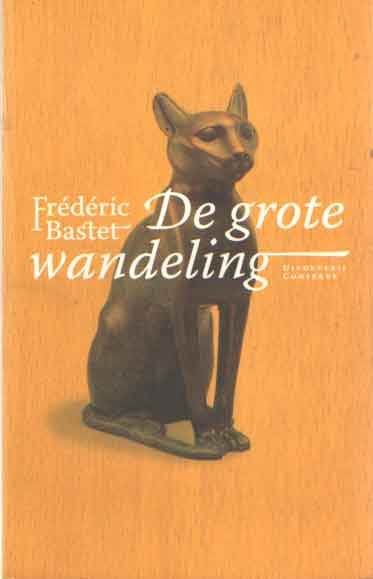 Bastet, Frederic - De grote wandeling