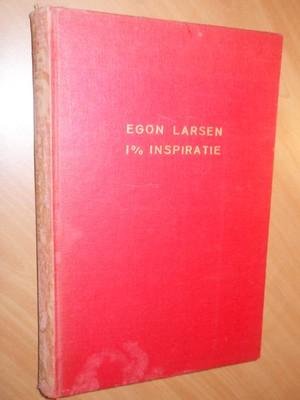 Larson, Egon - 1% inspiratie. Uitvinders en hun invallen