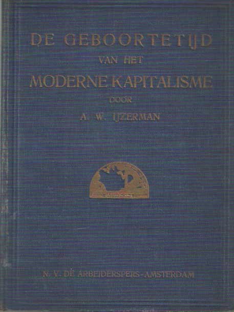 IJzerman, A.W. - De geboortetijd van het moderne kapitalisme