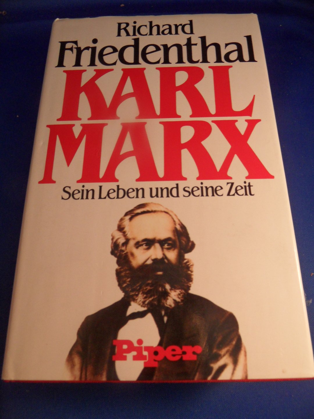 Friedenthal, Richard - Karl Marx. Sein Leben und seine Zeit