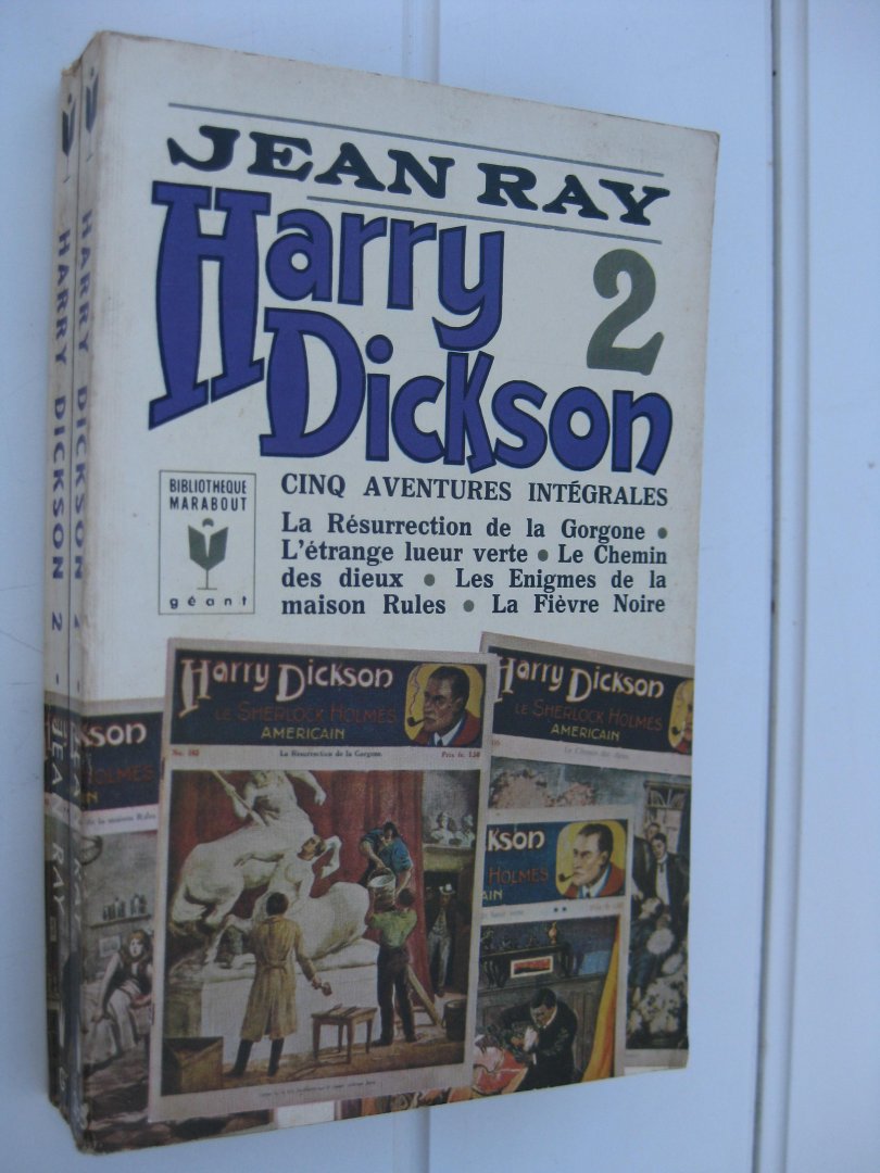 Ray, Jean - Harry Dickson 2. Cinq aventures intégrales.