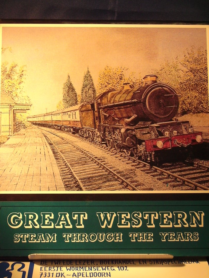 Fairclough, Tony and Alan Wills - Great Western steam through the years