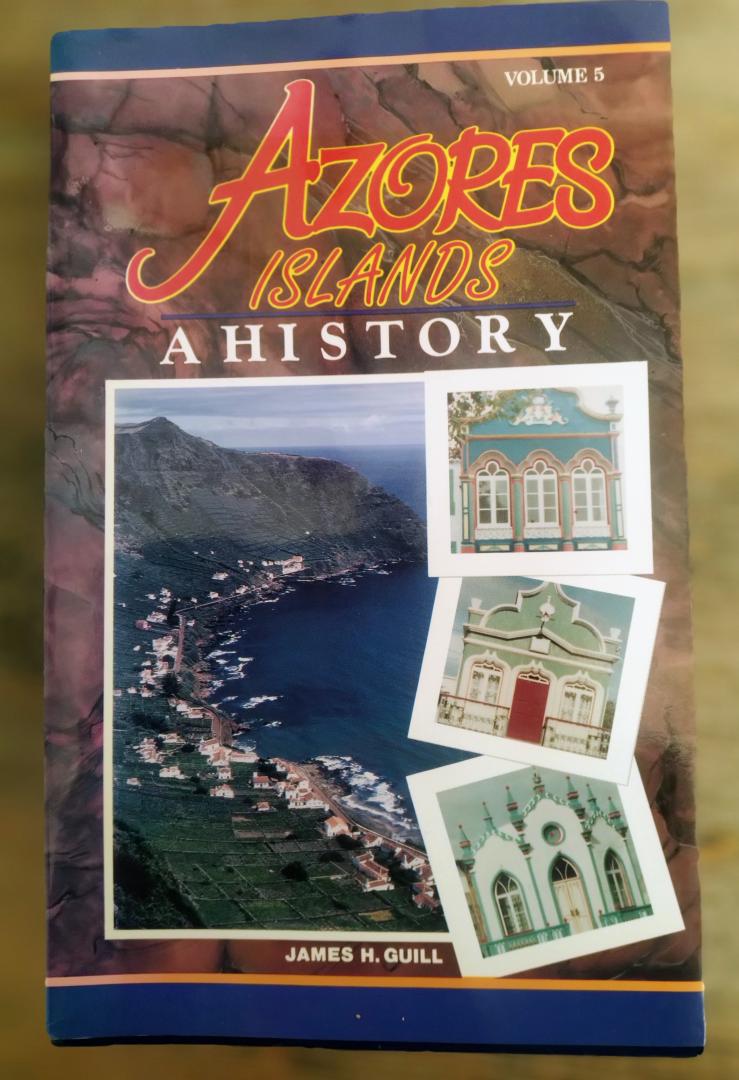 Guill, James H. - Azores Islands - a History
