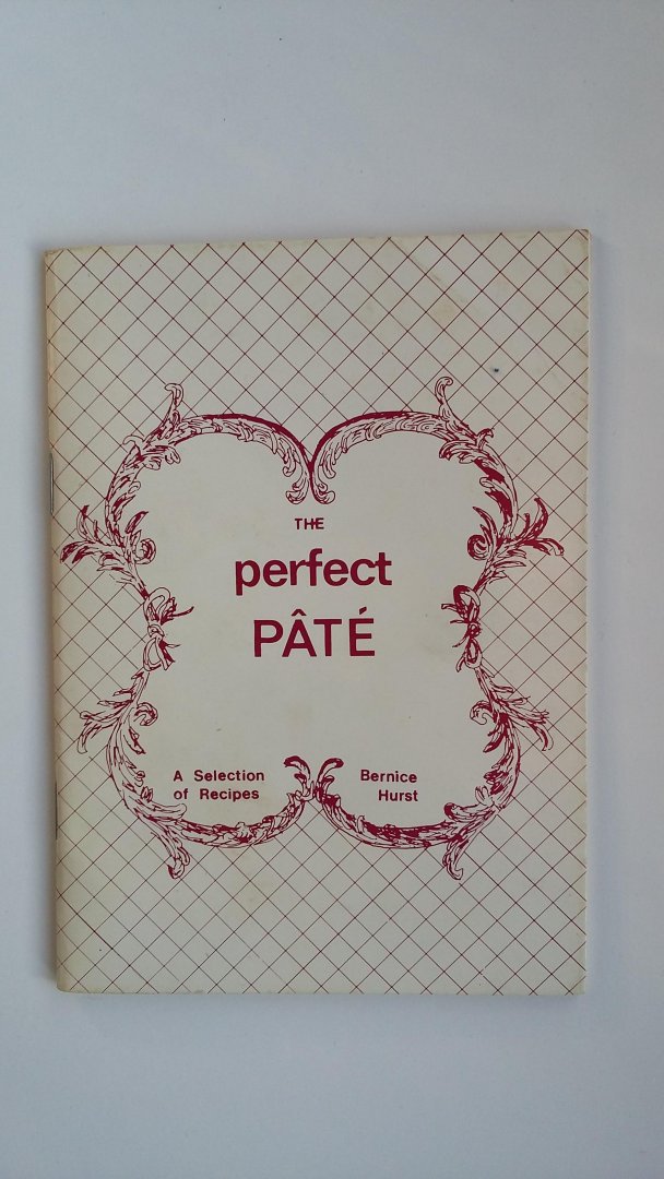 Hurst, Bernice - The Perfect Paté