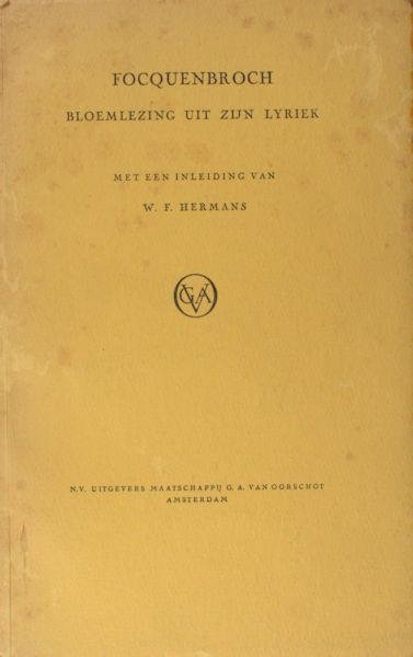 Focqenbroch, (Willem Godschalck) - W.F. Hermans. - Bloemlezing uit zijn lyriek. Met een inleiding van W.F. Hermans.