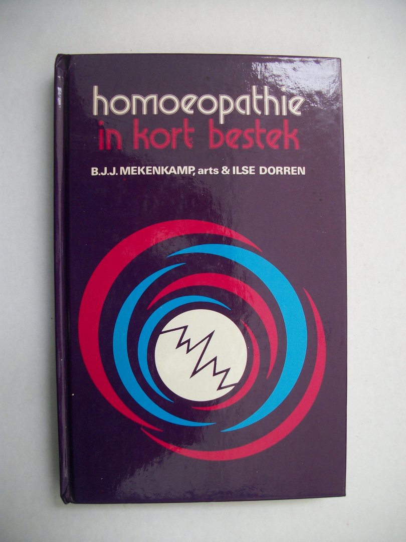 Mekenkamp, B.J.J. & Ilse Dorren - Homoeopathie in kort bestek
