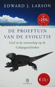 Larson, Edward J. - De proeftuin van de evolutie God en de wetenschap op de Galapagoseilanden