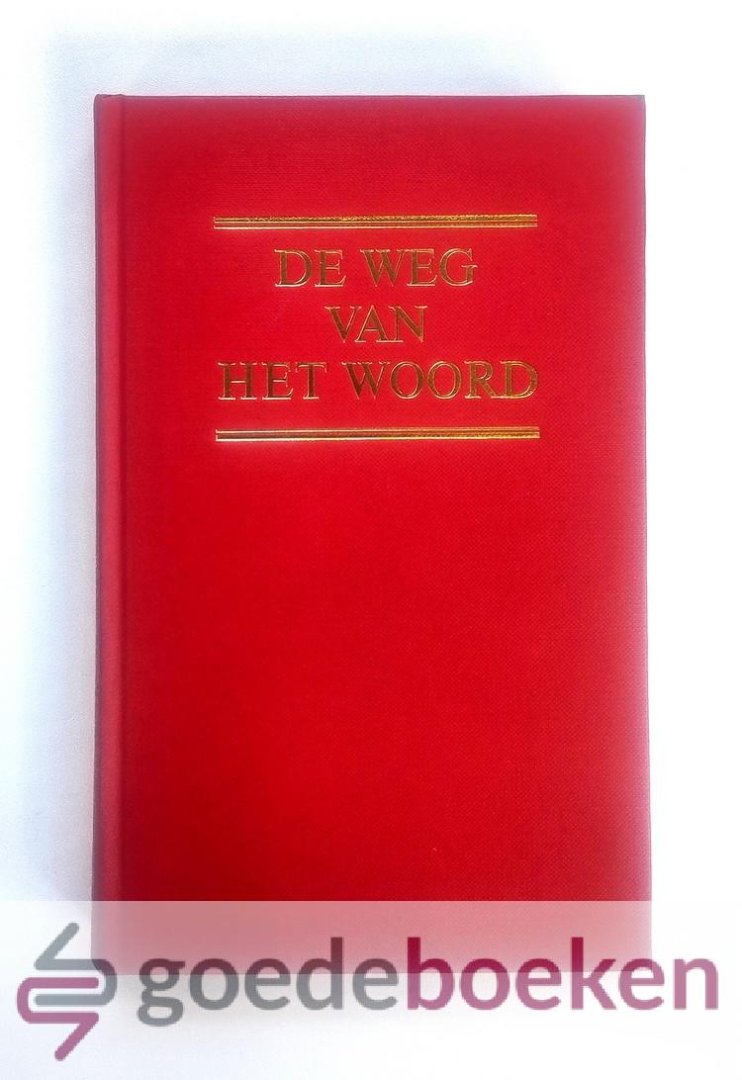 Tukker, ds. W.L. - De weg van het Woord --- In het spoor van de vaderen. Verzamelde opstellen. Samenstellers: ir. J. van der Graaf en ir. L. van der Waal