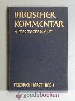 Horst, Friedrich - Hiob 1: 1,1 - 19,29, Teilband 1 --- Biblischer Kommentar Altes Testament, Band XVI/1